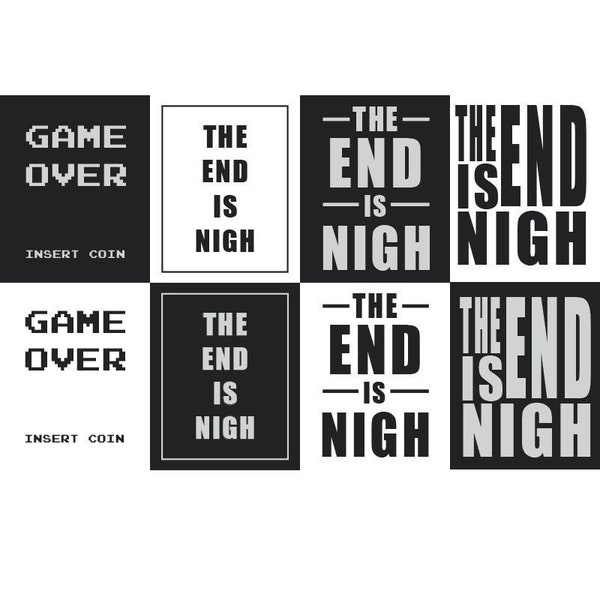 The end is nigh / Game over printable bundle. Range of sizes and styles.  Printable Wall art, poster, Decor, signs, cards.  INSTANT DOWNLOAD