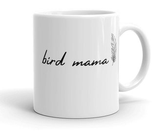 Bird Mama Mug with Feathers