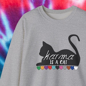 Karma is a Cat Unisex Crewneck Sweatshirt, Eras Sweatshirt, Taylor Cat Lover Shirt, Cat Mom Christmas Gift