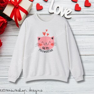 Be My Meowentine Valentines Day Unisex Heavy Blend Crewneck Sweatshirt, Cat Valentines Shirt, Gift for Her or Him for Valentines Day
