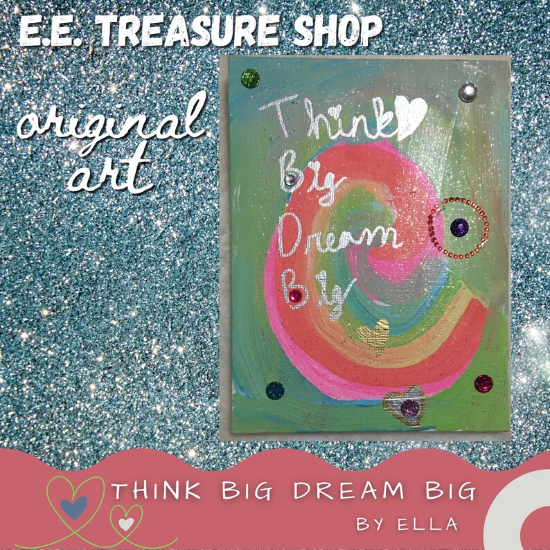 Friend Child Gift 6x8 Wrapped Canvas Acrylic Painting Glitter Finish Think Big Tie Dye Swirl Art Dream Big
