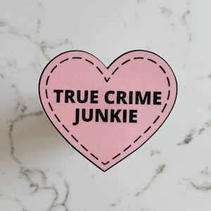 True Crime Junkie, True Crime Sticker, True Crime Gift, Murder Podcast Stickers, SSDGM, Murderino