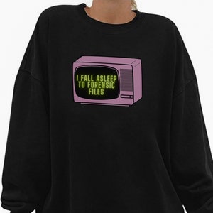 True Crime Apparel True Crime Sweatshirt True Crime Shirt Crime Junkie True Crime Gifts True Crime Junkie Crime Show Shirt Forensic Files