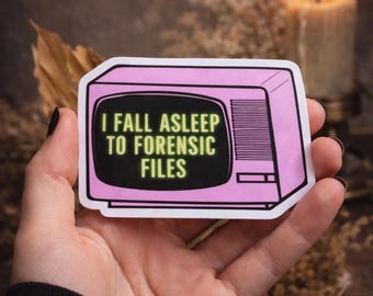 I Fall Asleep To Forensic Files, True Crime Sticker, Crime Junkie, SSDGM, True Crime Stickers, True Crime Gifts, Crime Junkie