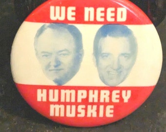 Vintage, 1968, Round, 2", Red And White, Tin, Pinback Button, Political, We Need, Humphrey And Muskie,