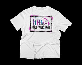 Camiseta para adultos "Good Vibes Only" (no apta para el trabajo)