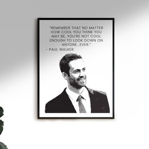 Citation De Paul Walker Lorsque Vous Mettez La Bonne Volonte Etsy