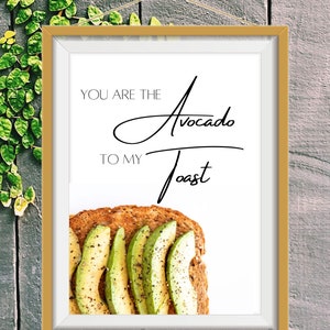 You Are The Avocado To My Toast - Food Pun, digital print, kitchen artwork, avocado toast