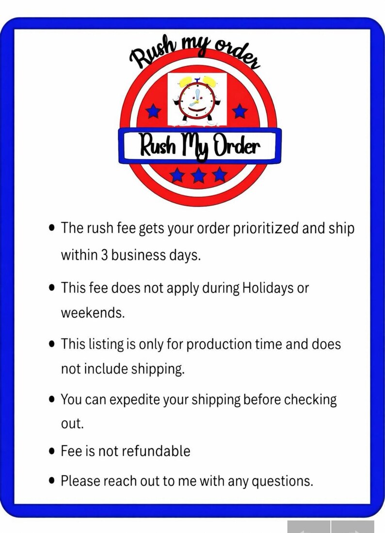 May include: A blue-bordered graphic with the text "Rush My Order" in a red and white circular design. The image includes a clock icon and bullet points with information about rush fees and order processing.