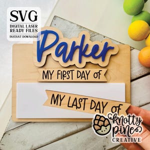 First Day Last Day Sign, First Day of School Sign, Back to School Kids Prop, First Day Last Day of School, School Laser Cut File, Laser svg