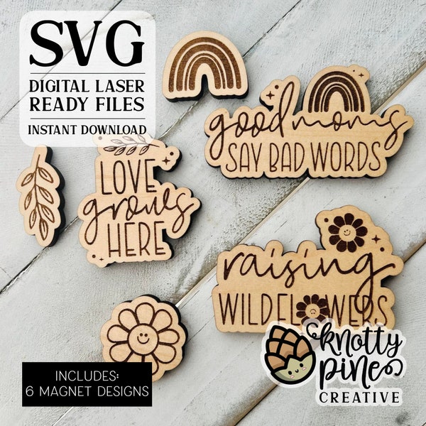 GIFT FOR MOM magnet bundle, Love Grows Here, Raising Wildflowers, Good Moms Say Bad Words magnet bundle svg, Laser Cut file, Glowforge Ready