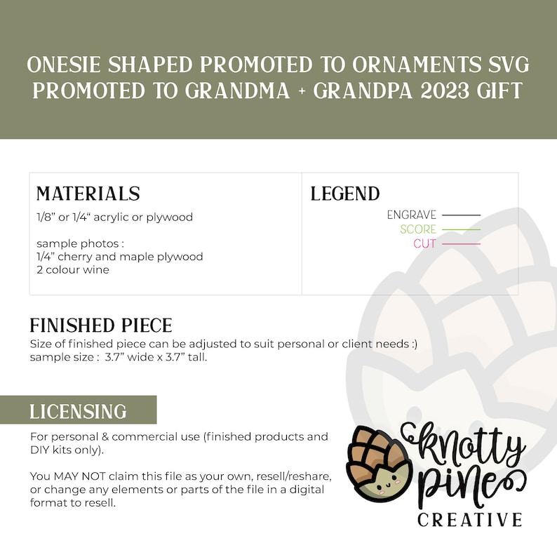 以下が含まれることがあります： 「Promoted to Grandma + Grandpa 2023 Gift」というテキストが書かれた、ロンパース型のオーナメントのデジタルデザインファイルです。このデザインには、オーナメントの彫刻、スコア付け、カットに関する指示が含まれています。このファイルは、個人および商業目的で使用できますが、自分のものとして主張したり、再販したり、再共有したりすることはできません。