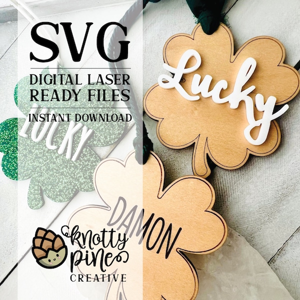 4 Leaf CLOVER svg, St. Patty's Day SHAMROCK Tag Laser Cut svg, Engrave and Score File, Glowforge SVG, Customizable Clover Tags St Patrick