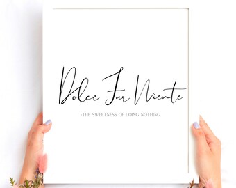 Dolce far Niente. EAT PRAY LOVE. Art Wall Print for Bedroom. Printable Wall Art. A1,A2,A3,A4,A5 & A6