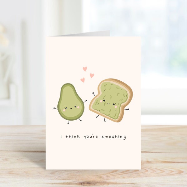 I Think You're Smashing Funny Valentines Day Card | Smashed Avocado Food Pun | Card for Boyfriend / Girlfriend | Cute Avocado Illustration