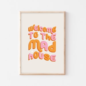 Welcome to the Mad House Retro Typography Print Bold Colourful Quote Print Welcome Print Hallway Entrance Porch Prints by Milly image 1