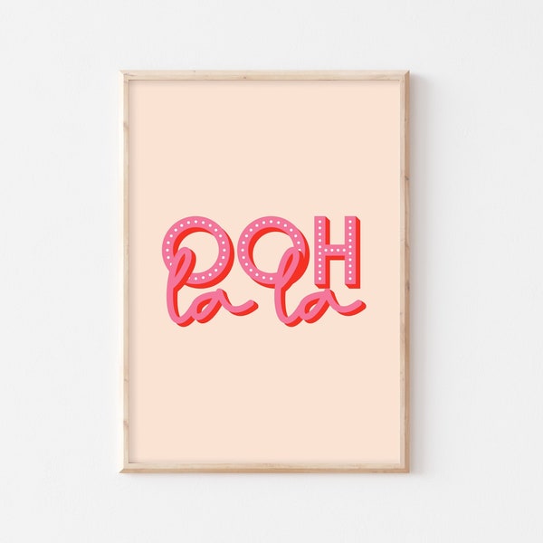 Ooh La La Quote Wall Art Print | Retro Typography | Bedroom | Positivity Print | Funny | Colourful | Hallway | Bathroom | Prints by Milly