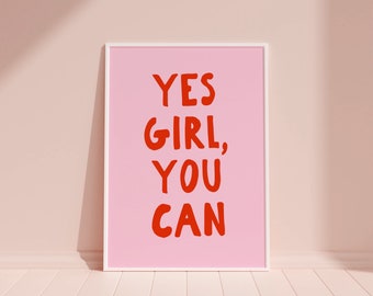 Yes Girl You Can Typography Wall Art Print | Female Empowerment Print | Feminist Art | Positive Quote Print | Girl Power | Self Love Print