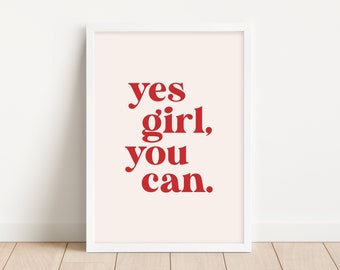 Yes Girl You Can Typography Wand kunstdruck | Weiblicher Empowerment Print | Feministische Kunst | Positives Zitat Print | Girl Power | Selbstliebe Druck