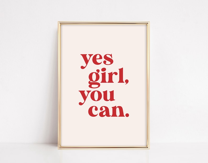 Yes Girl You Can Typography Wall Art Print imprimée sur lautonomisation des femmes dart féministe dimpression de devis positifs du pouvoir des filles Impression damour de soi image 3