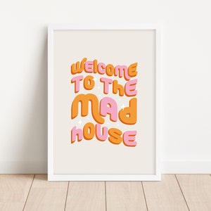 Welcome to the Mad House Retro Typography Print Bold Colourful Quote Print Welcome Print Hallway Entrance Porch Prints by Milly image 2