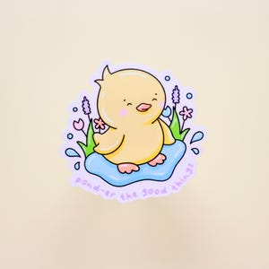 Spring Duckling Sticker | Positive Quote Sticker | Cute Duck Sticker for Laptops, Water Bottles | Waterproof Pastel Die-Cut Sticker