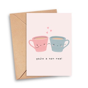 You're a Hot-Tea Funny Valentines Day Card Cute Love Card Card for Him Card for Her Tea Lover Anniversary Card Tea Pun A6 image 2