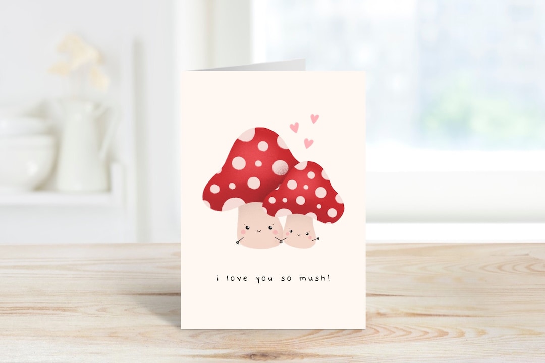 I Love You so Mush Mushroom Pun Card Anniversary Love Food Pun Joke