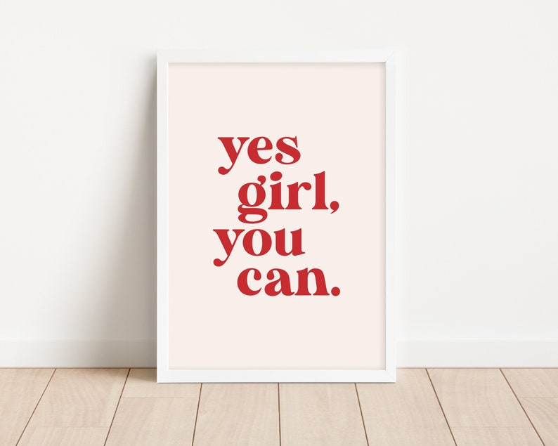 Yes Girl You Can Typography Wall Art Print imprimée sur lautonomisation des femmes dart féministe dimpression de devis positifs du pouvoir des filles Impression damour de soi image 1