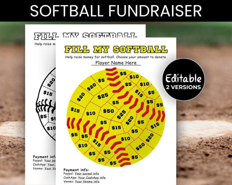 May include: Two softball fundraiser templates. One features a softball design with donation amounts from $5 to $50. The other is a softball with a segmented design. Text includes "Fill My Softball" and "Editable 2 Versions."