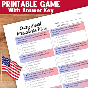 May include: A printable game with an answer key titled "Crazy Weird Presidents Trivia". The game features nine trivia questions about US presidents, with multiple choice answers. The questions are printed on a white background with pink and blue accents.