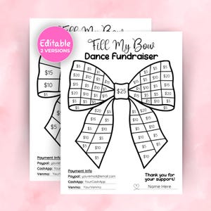 Può includere: Due fogli bianchi stampabili "Fill My Bow Dance Fundraiser". Il design presenta una forma a fiocco divisa in sezioni con importi in dollari. Il testo include "Editable 2 Versions", "Thank you for your support!" e informazioni di pagamento.