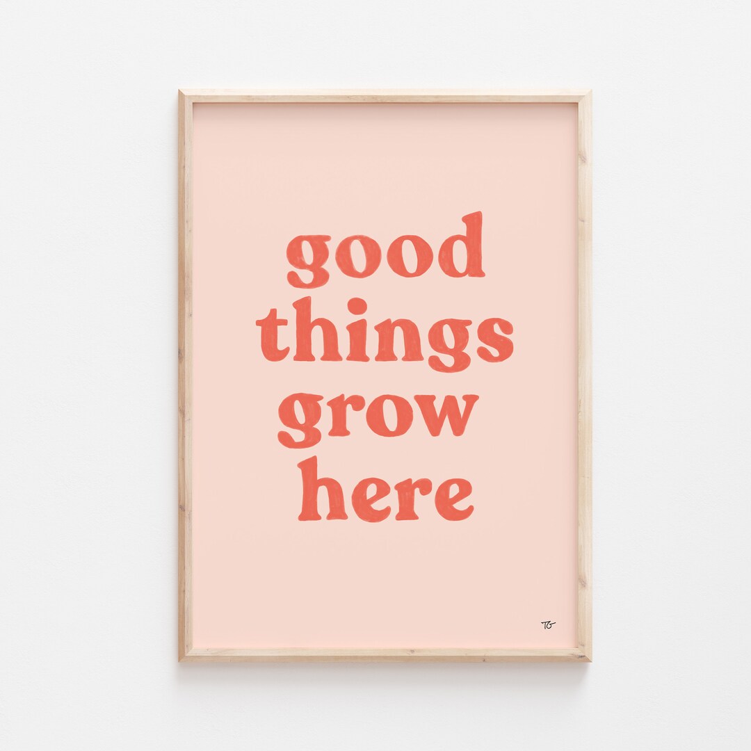 Good Things Grow Here Print, Printable Art, Digital Print, Nursery Word