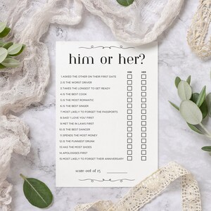 May include: A printable "Him or Her?" game with 15 questions about a couple's relationship. The questions are printed in black text on a white background. The game is designed to be played by a couple or group of friends.