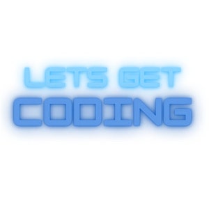 Peut inclure: Un panneau lumineux bleu néon avec le texte "LET'S GET CODING" sur un fond blanc.