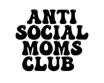 Anti Social Moms Club SVG