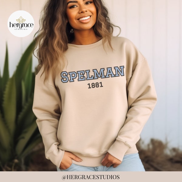Personalized Your College HBCU Sweatshirt Gift, Example: Spelhouse Streetwear Oh Dont You Wish  1881 Womens Crewneck Long sleeve Pullover