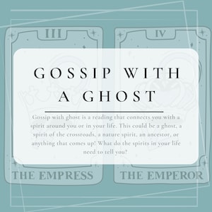 May include: A teal-colored graphic with the text "GOSSIP WITH A GHOST" in a bold font. The image includes two tarot cards, "The Empress" and "The Emperor", and a description of the reading.