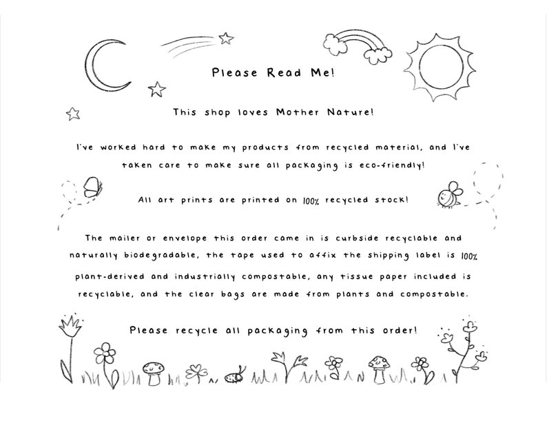 May include: Hand-drawn illustration of a moon, stars, rainbow, and sun with the text "Please Read Me!" and "This shop loves Mother Nature!"  The text below explains that the products are made from recycled materials and the packaging is eco-friendly.