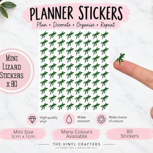 May include: A sheet of 80 dark green mini lizard stickers, each measuring 1cm by 1cm. The text reads PLANNER STICKERS, Plan • Decorate • Organise • Repeat, MINI LIZARD STICKERS x 80, High quality vinyl, Water resistant, Wide choice of colours, and THE VINYL CRAFTERS.