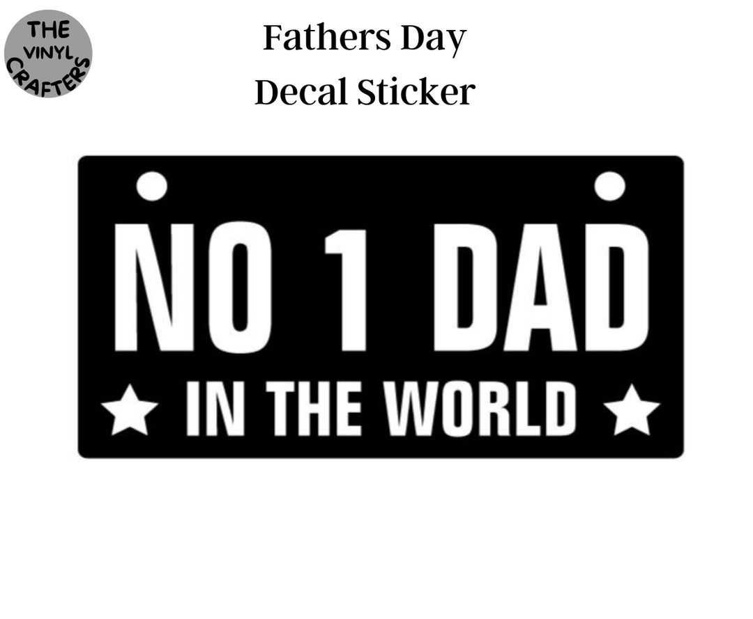 Fathers Day Decal Sticker/number 1 Dad in the World/fathers Etsy