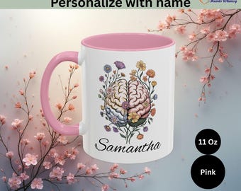 Personalized Floral Brain Mug, Neuroscience Gift, cognitive science, Blooming brain  Mental health matters cup