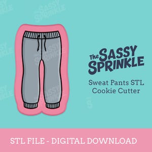 Sweat Pants Cookie Cutter STL File, Digital Download, Bachelorette Party, Digital Download