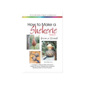 Gourd Shekerie (Shekere) Tutorial. How to make a classic beaded gourd instrument. 15 page digital download.