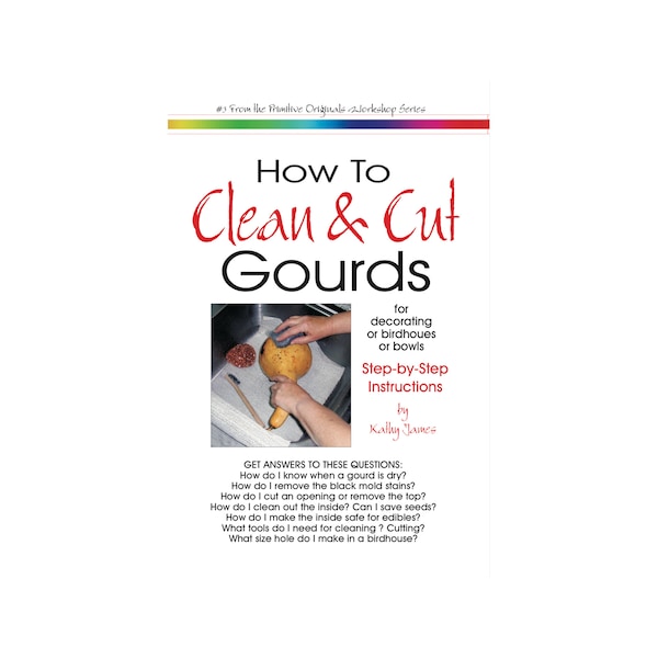 How To Clean & Cut Gourds, Tutorial. Step-by-step. 12 page digital download.