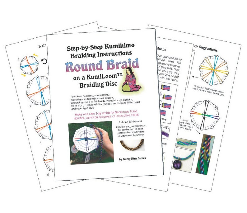 May include: Step-by-step instructions for making a round braid on a KumiLoom braiding disc. The instructions include diagrams and color suggestions for 8-strand and 16-strand braids. The text includes the phrase "Make Your Own Easy Braids for Necklaces, Purses, Handles, Lanyards, Bracelets or Decorative Cords".