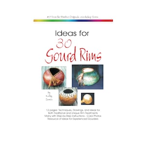 30 Gourd Rim Ideas, Tutorial. Ways to decorate cut gourd edges. 12 page digital download.