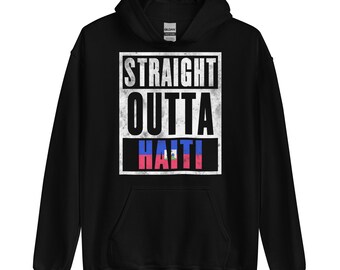Straight Outta Haiti Unisex Hoodie - Immigrant Souvenir