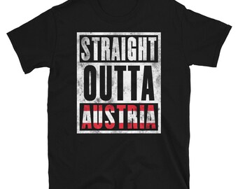 Straight Outta Austria T-Shirt - Immigrant Souvenir