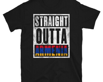 Straight Outta Armenia T-Shirt - Immigrant Souvenir